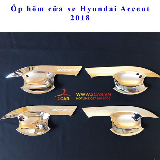 Ốp tay nắm, hõm cửa xe Hyundai Accent 2018- 2020- 2021- 2022- 2023 MẠ CROM sáng bóng - Hình ảnh 3