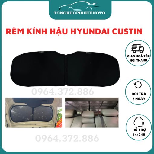 Rèm che nắng kính hậu, Kính Sau Cốp, Rèm Đuôi Xe phù hợp từng form ô tô hàng loại 1 xe Custin 2023-2024